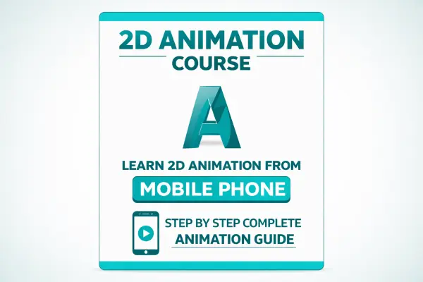 2D  ANIMATIN COURSE  LEARN 2D ANIMATION FROM MOBILE PHONE