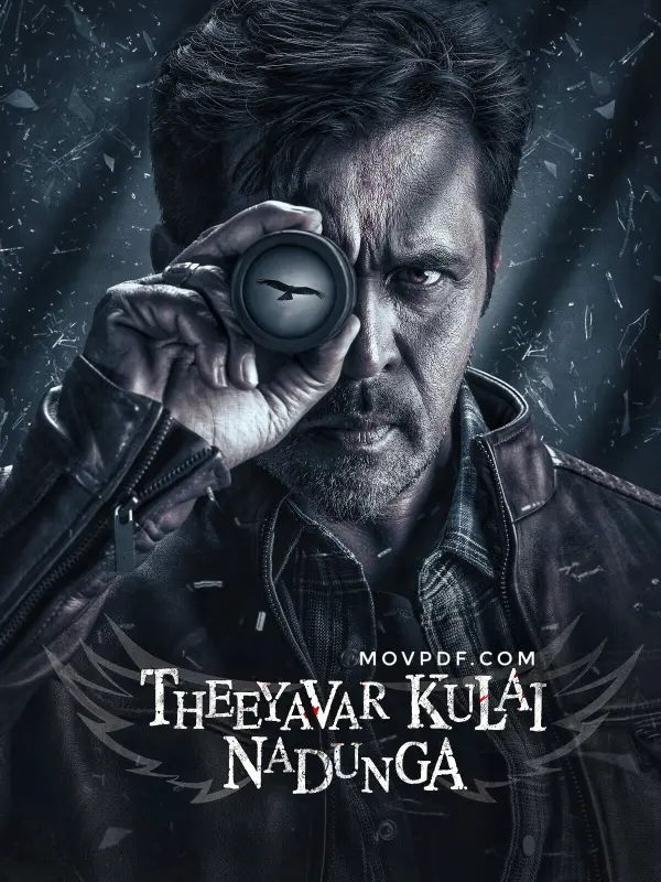 Theeyavar Kulaigal Nadunga (2025) – Dual Audio Movie movpdf.com